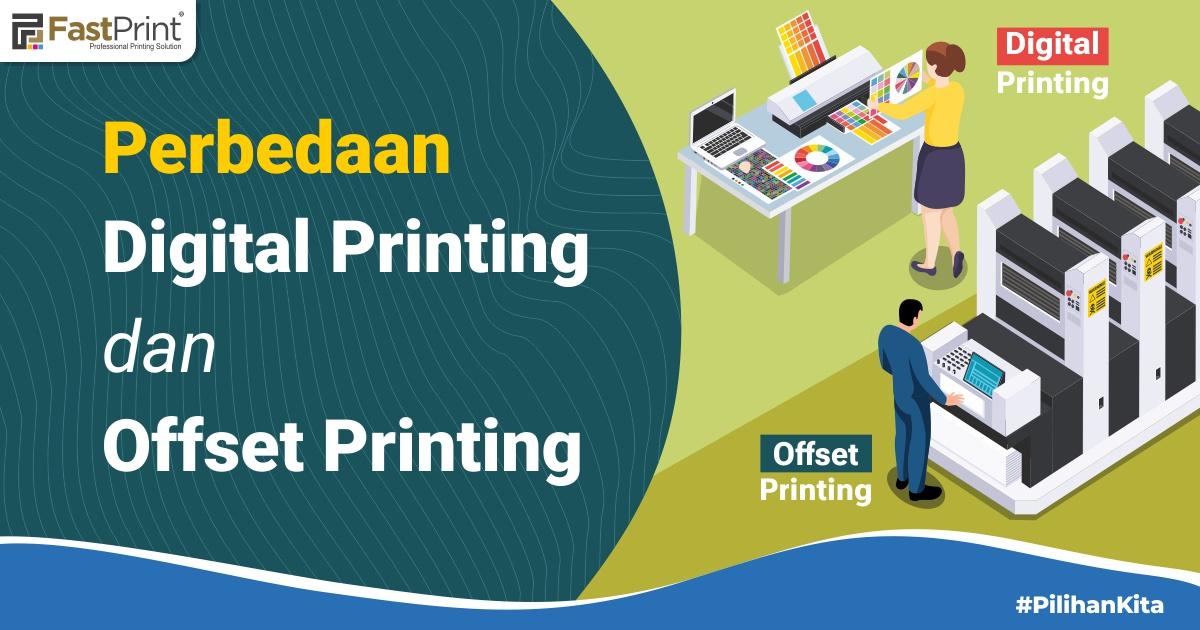 4 Perbedaan Digital Printing dan Offset Printing, Wajib Tahu! – Fast ...