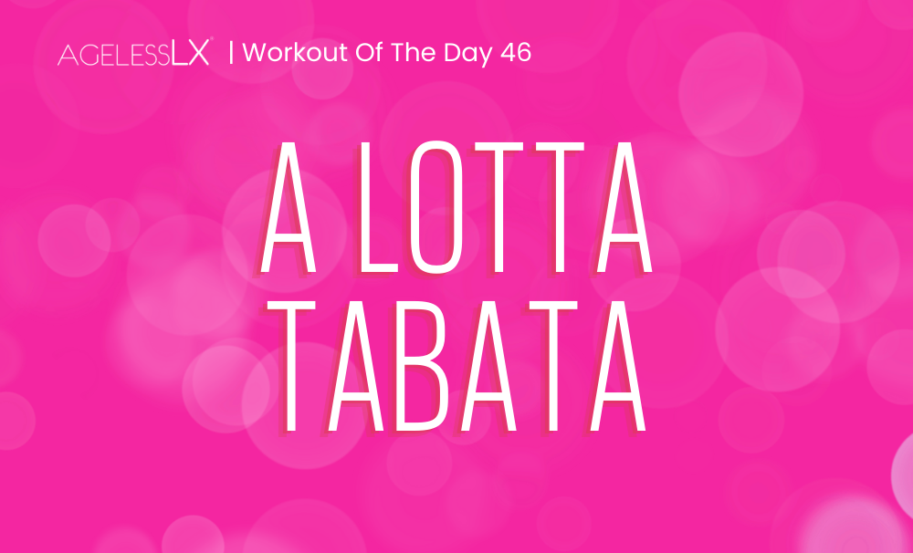 DAY 46 – A LOTTA TABATA