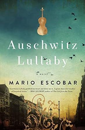 Auschwitz Lullaby by Mario Escobar