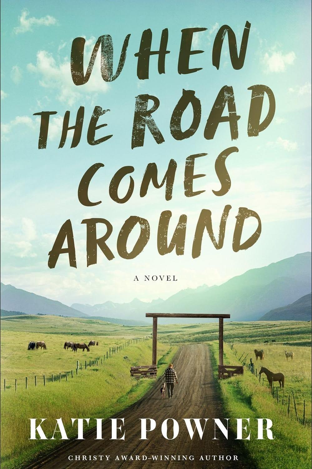 When the Road Comes Around by Katie Powner - Christian Books Today