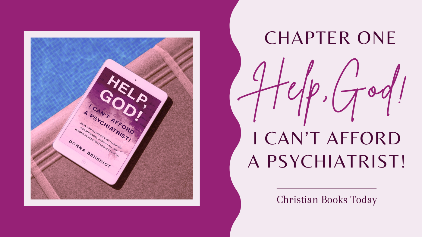 Help God! I Can't Afford a Psychiatrist by Donna Benedict