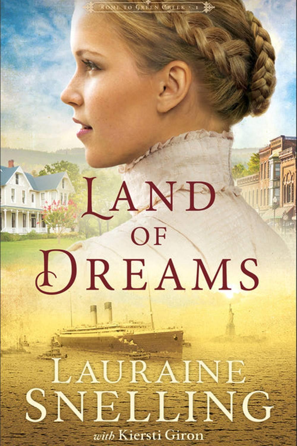Land of Dreams by Lauraine Snelling with Kiersti Giron