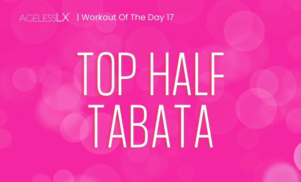DAY 17 – TOP HALF TABATA 