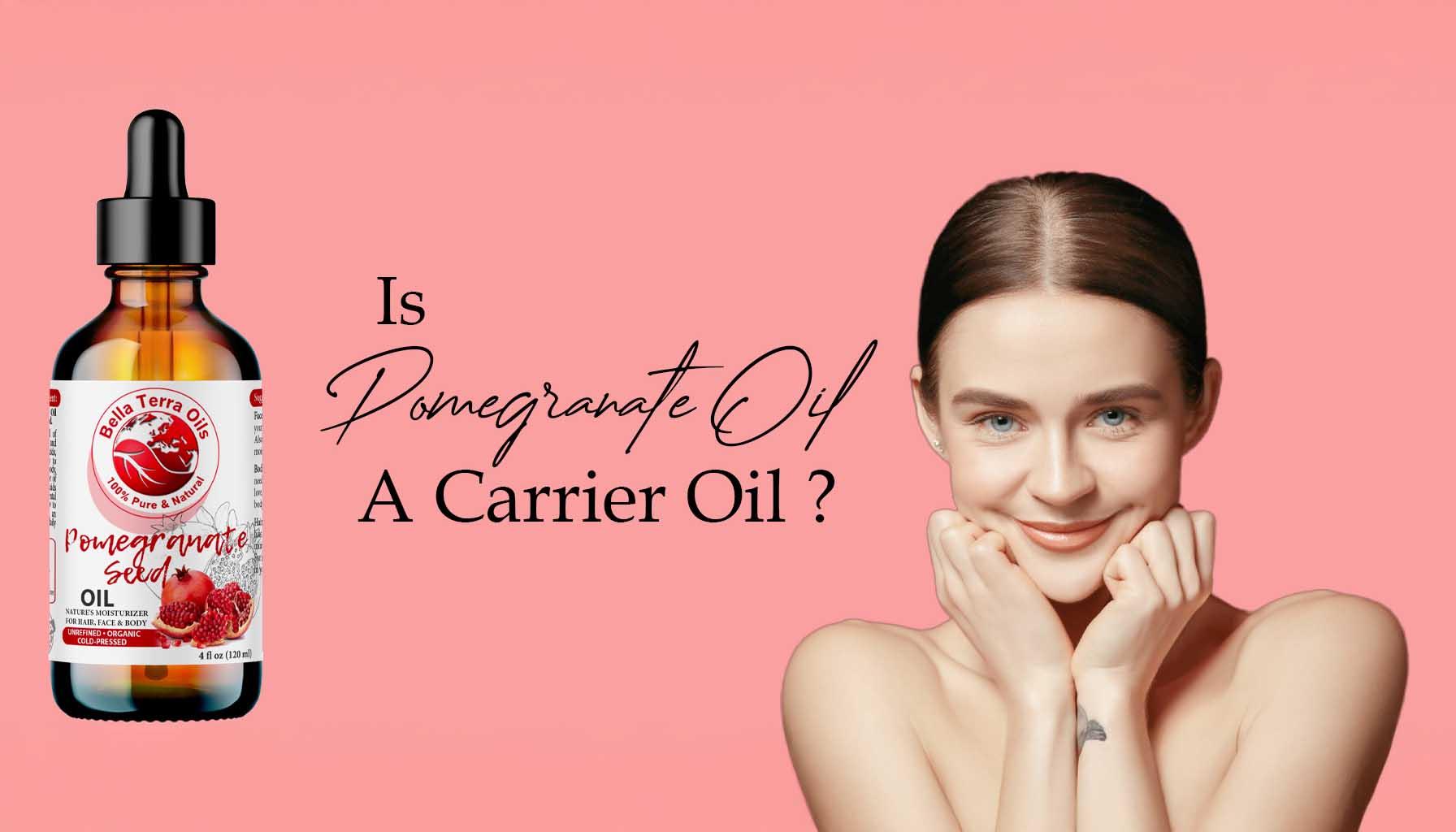 Is Pomegranate Oil a Carrier Oil?