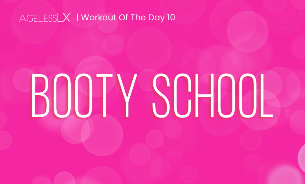 DAY 10 – BOOTY SCHOOL  
