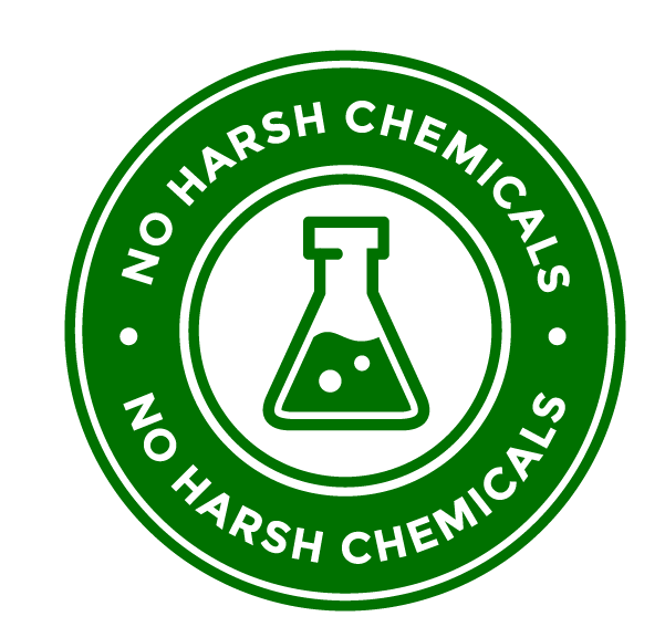 No harsh chemicals