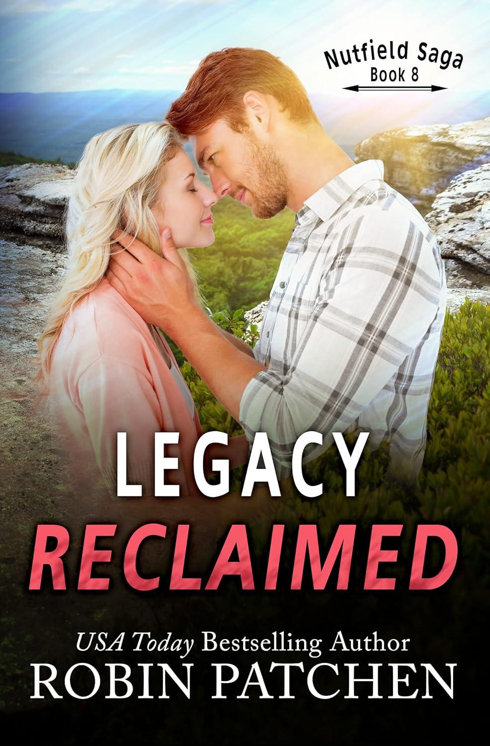 Legacy Reclaimed by Robin Patchen