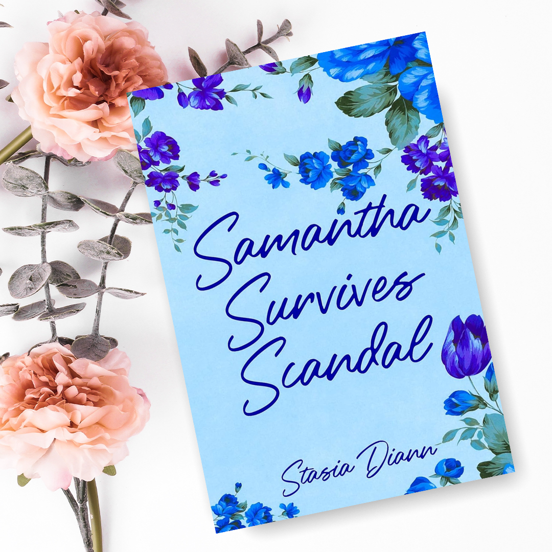 Samantha Survives Scandal by Stasia Diann