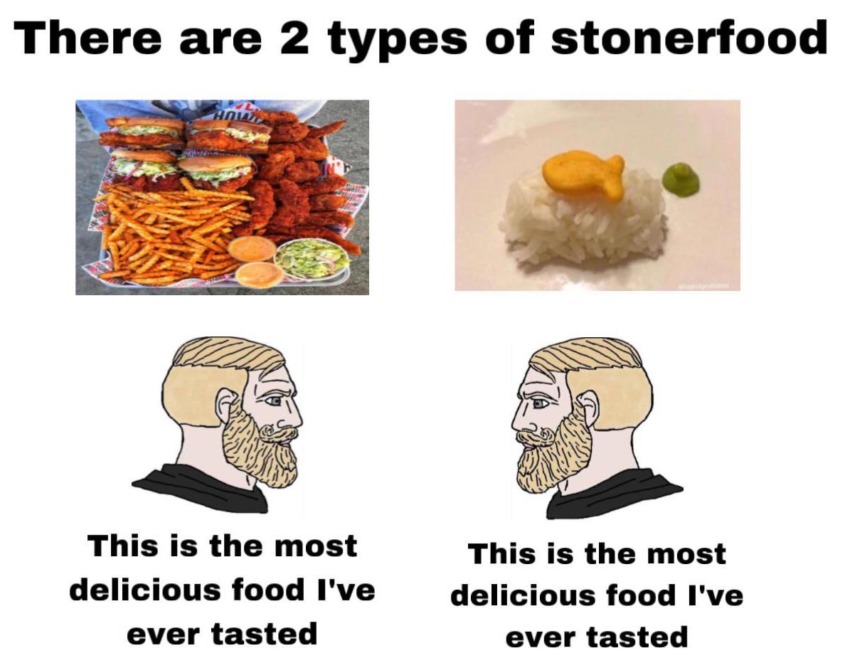 Two Types of Stoner Food