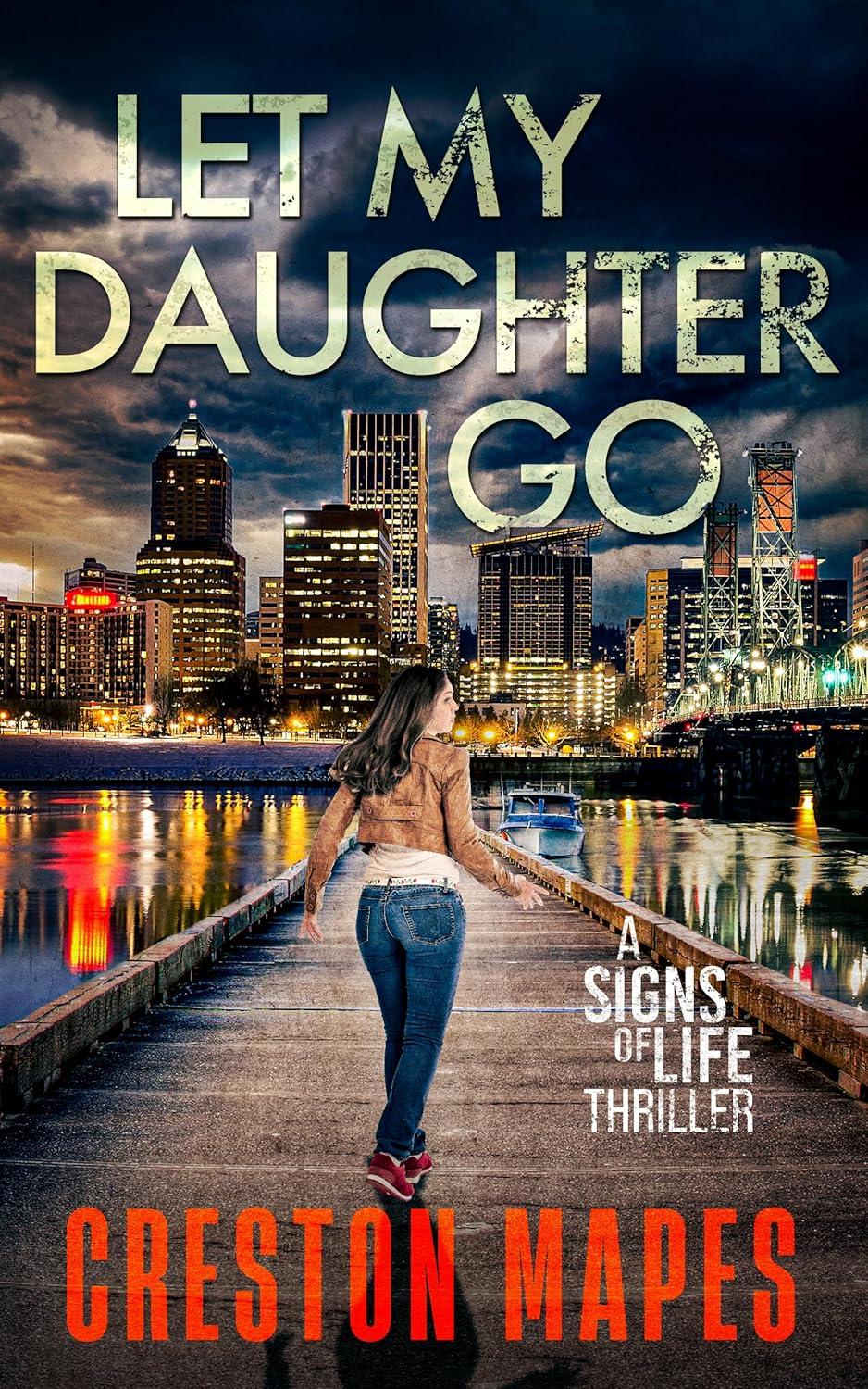 Let My Daughter Go by Creston Mapes