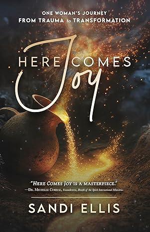 Here Comes Joy by Sandi Ellis