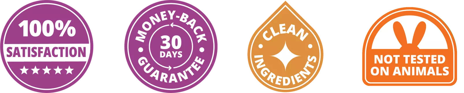 100% satisfaction | 30 days money-back guarantee | Clean ingredients | Not tested on Animals desktop