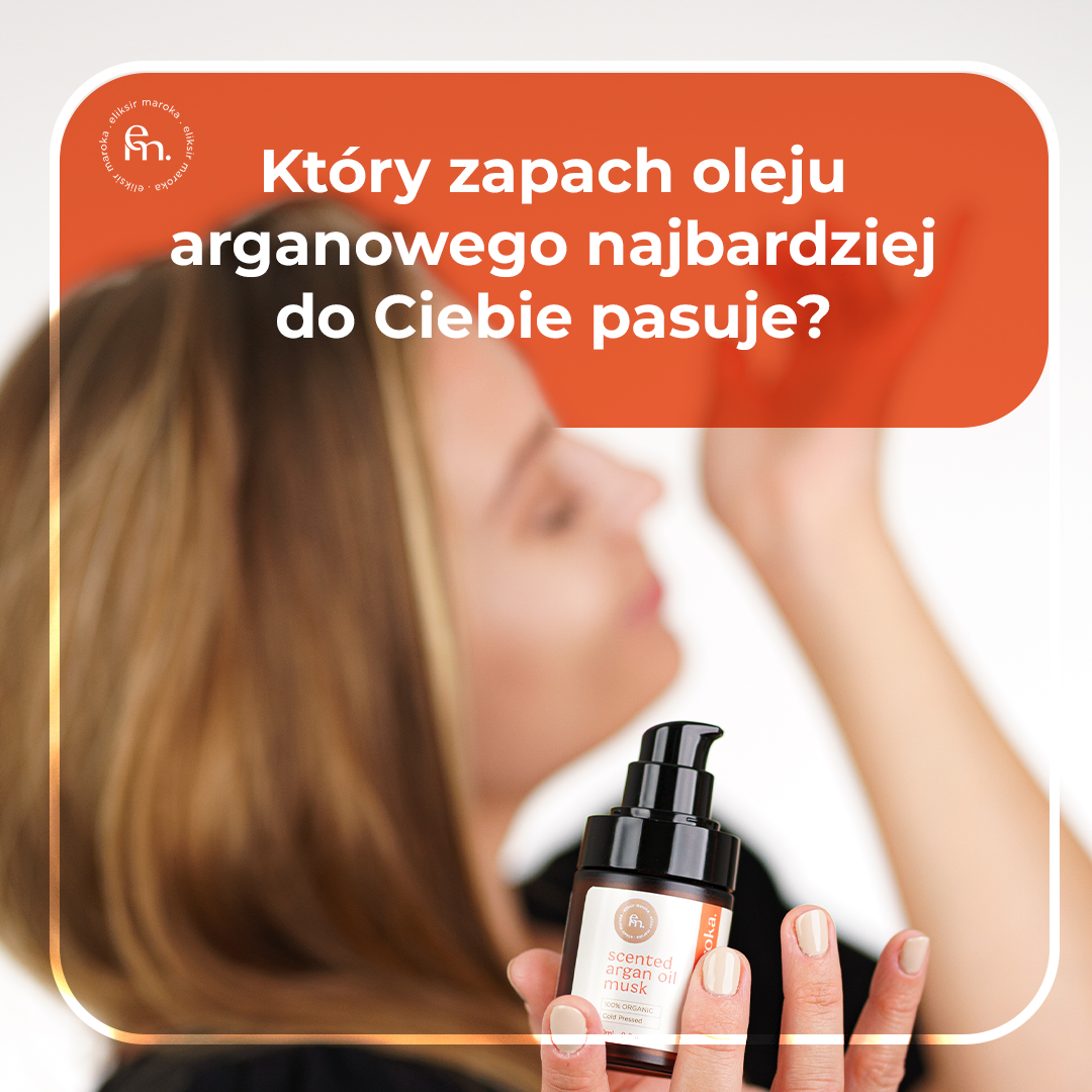 Który zapach oleju argonowego najbardziej do Ciebie pasuje?