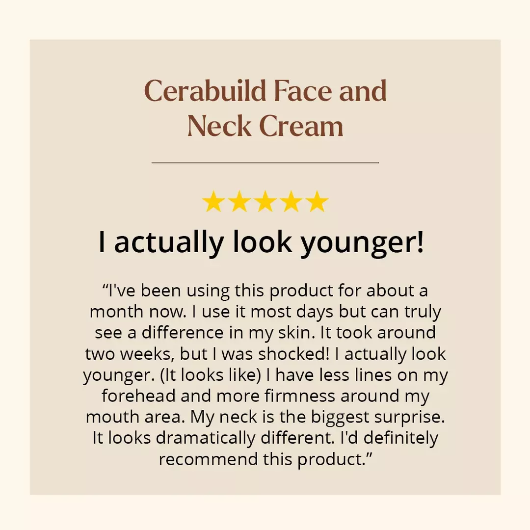 Cerabuild Face and Neck Cream client testimonial