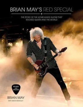 Brian May's Red Special: The Story of the Home-Made Guitar that Rocked Queen and the World - Hardcover