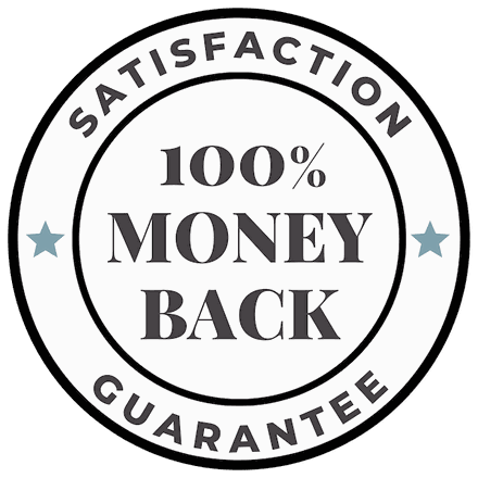 100% Money Back Satisfaction Guarantee