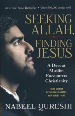 Seeking Allah Finding Jesus by Nabeel Qureshi