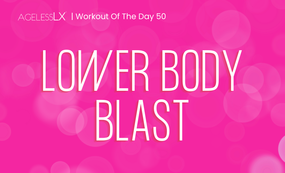 DAY 50 – LOWER BODY BLAST