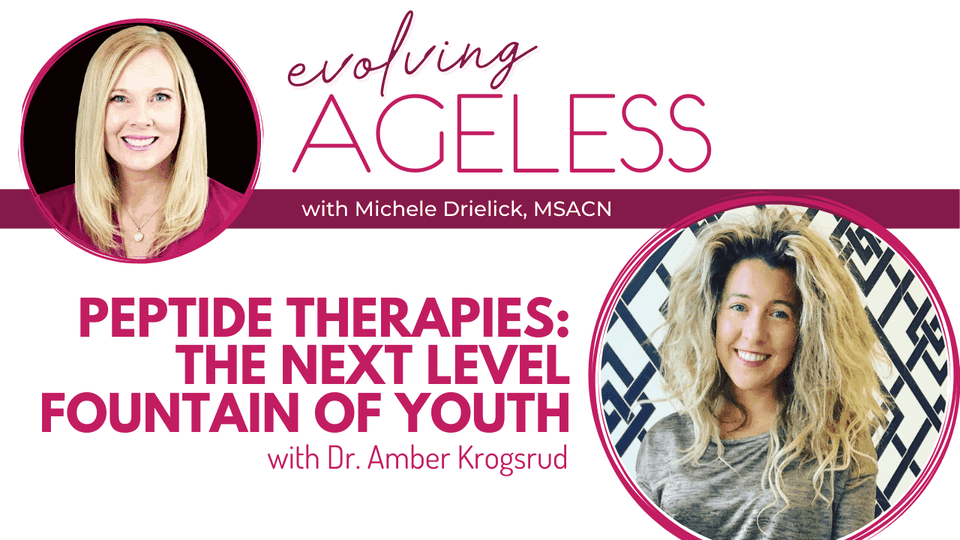 Peptide Therapies: The Next Level Fountain of Youth with Dr. Amber Krogsrud