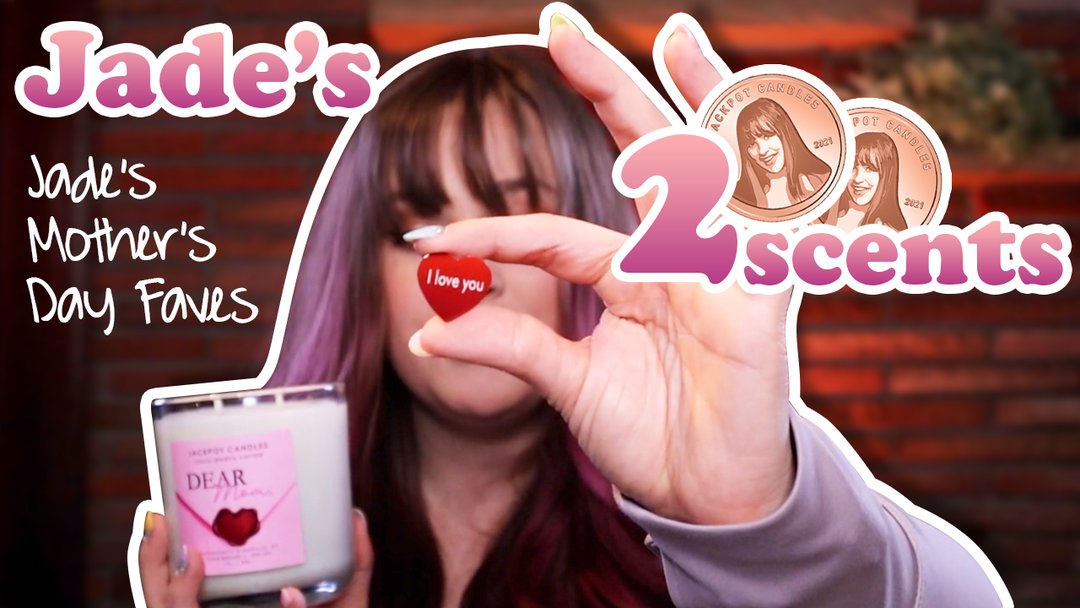 Jade's Two Scents Jade's Mother's Day Faves Jackpot Candles