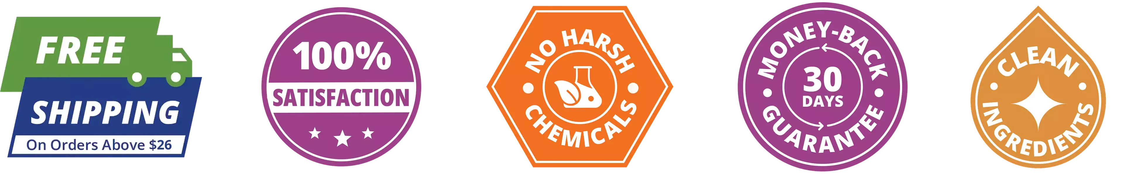 Free shipping in USA, 100% Satisfaction, No Harsh Chemicals, 30-Days Money Back guarantee, Clean Ingredients