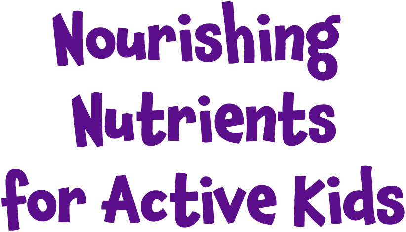 Nourishing Nutrients for Active Kids