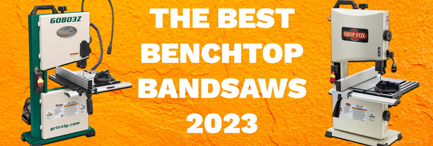 The Best Benchtop Bandsaws 2023