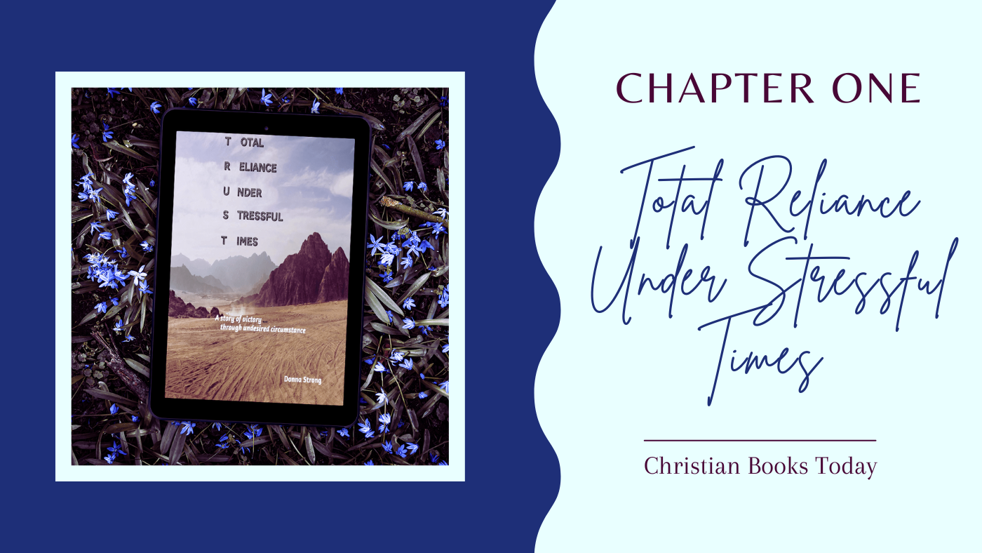 TRUST: Total Reliance Under Stressful Times by Donna Strong