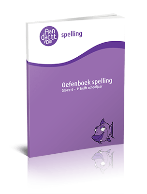 Oefenboek Spelling Groep 6 - 1e helft schooljaar