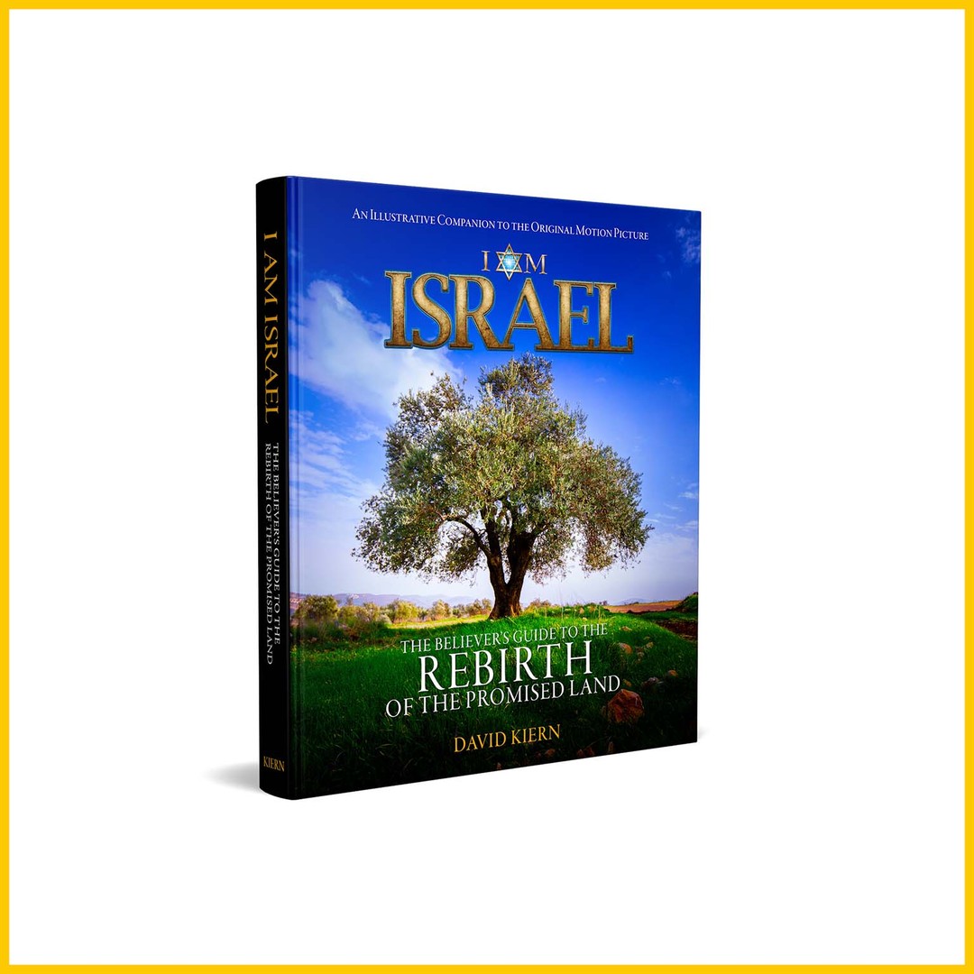 I AM ISRAEL: The Believer's Guide to the Rebirth of the Promised Land - Hardcover Coffee Table Book