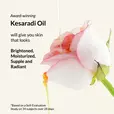 Award-winning Kesaradi Oil will give you skin that looks Brightened, Moistuzied, Supple and Radiant