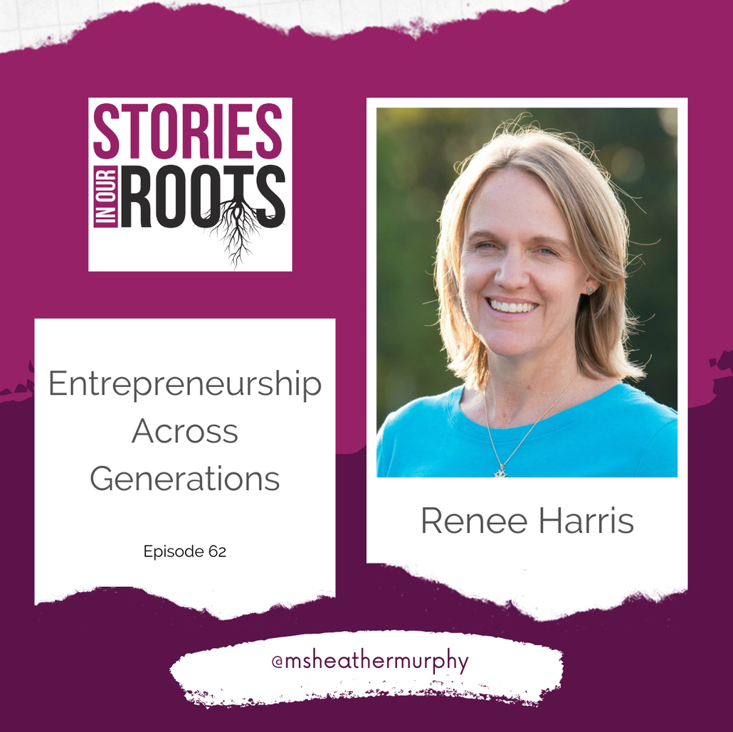 Stories in our Roots podcast with Renee Harris