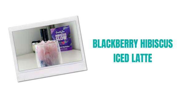 blackberry hibiscus iced latte