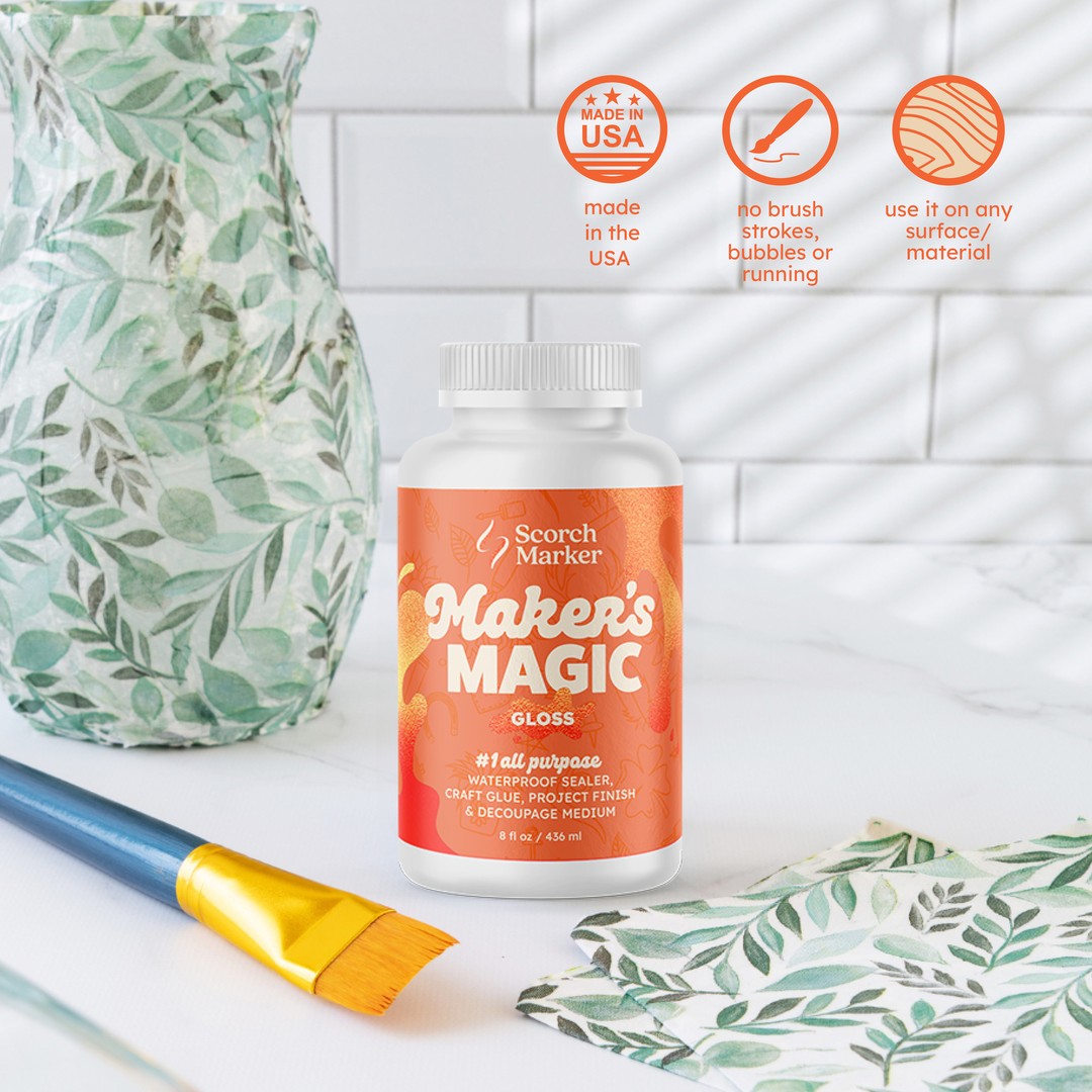  MAKER'S MAGIC by Scorch Marker, The All-in-One, All Purpose,  Waterbase Decoupage Sealer, Glue, and Finish for DIY Crafts and Art  Projects with the Quickest Dry & Cure Time - Gloss Finish
