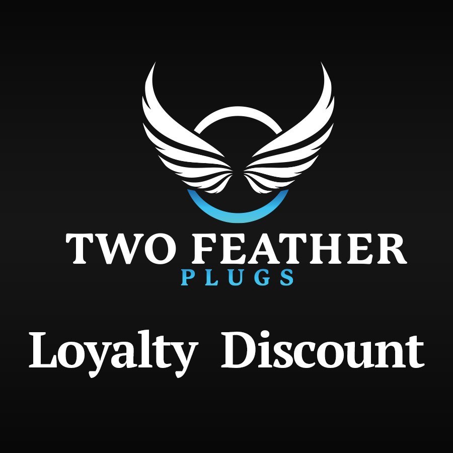 Two Feather Plugs Loyalty Discount