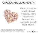 Several raw unpeeled raw garlic cloves shaped to form a heart. Text on image says Cardiovascular health. Garlic promotes healthy blood pressure, helps reduce risk factors, and overall heart health.