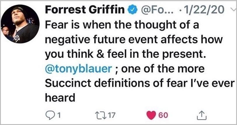 UFC legend, Forrest Griffin, on Coach Tony Blauer's definition of fear.