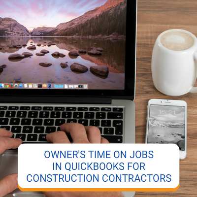 Owner's Time On Jobs In QuickBooks For Construction Contractors