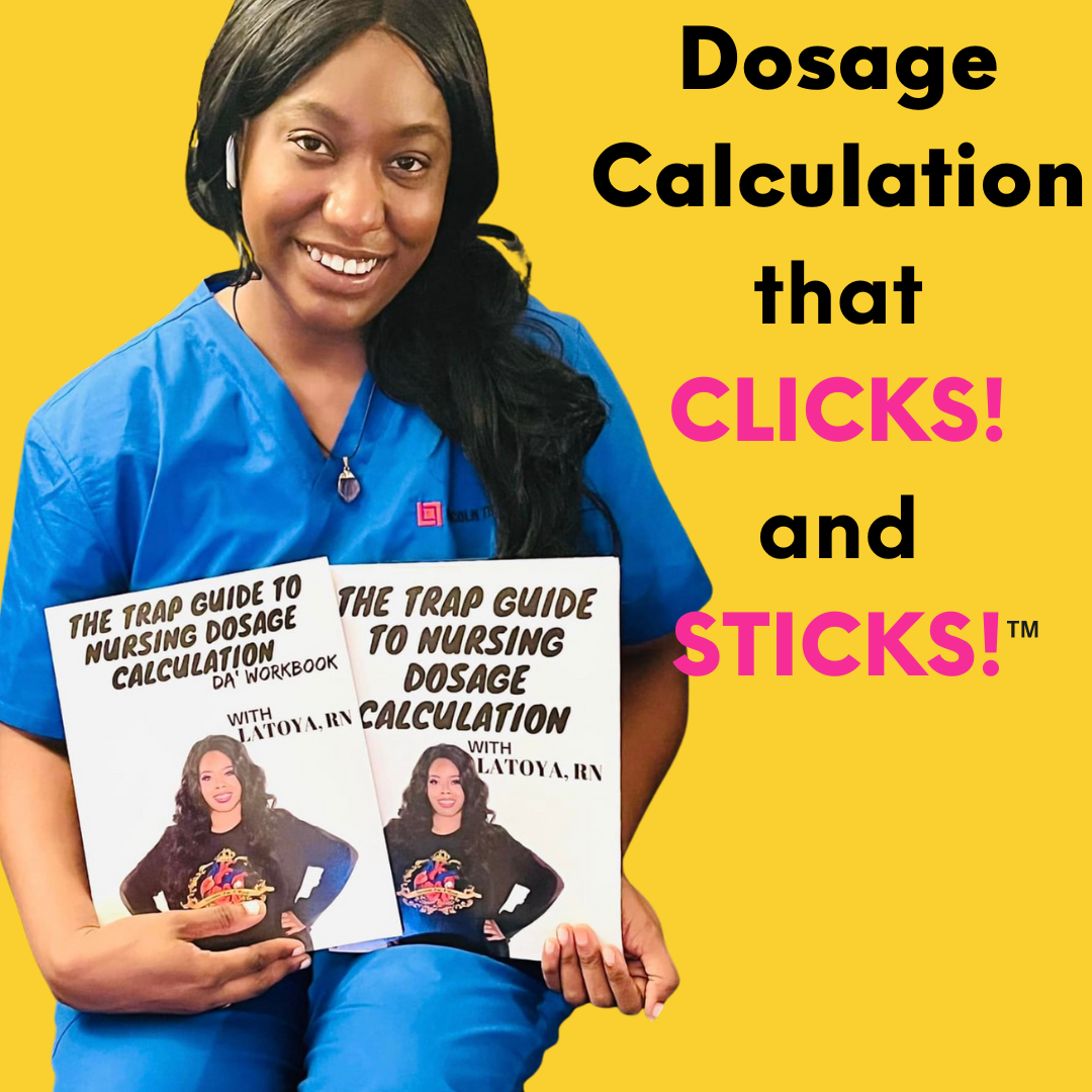 Trap Guide To Nursing Dosage Calculation with LaToya, RN 𝗕𝗢𝗢𝗞 𝗮𝗻𝗱 𝗪𝗢𝗥𝗞𝗕𝗢𝗢𝗞 𝗕𝗨𝗡𝗗𝗟𝗘 𝗗𝗘𝗔𝗟