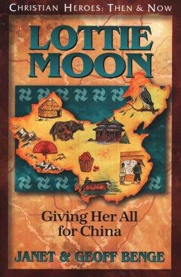Lottie Moon by Janet and Geoff Benge