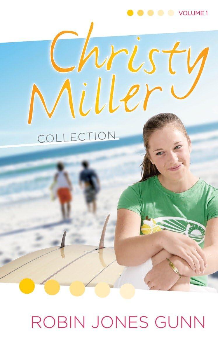 Christy Miller Collection by Robin Jones Gunn