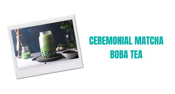 Ceremonial Matcha Boba Tea