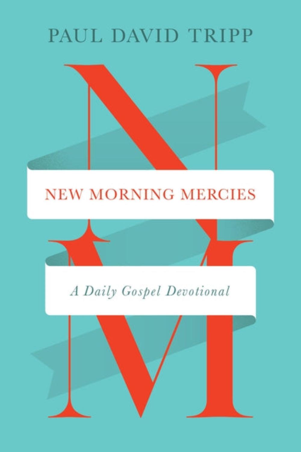New Morning Mercies by Paul David Tripp