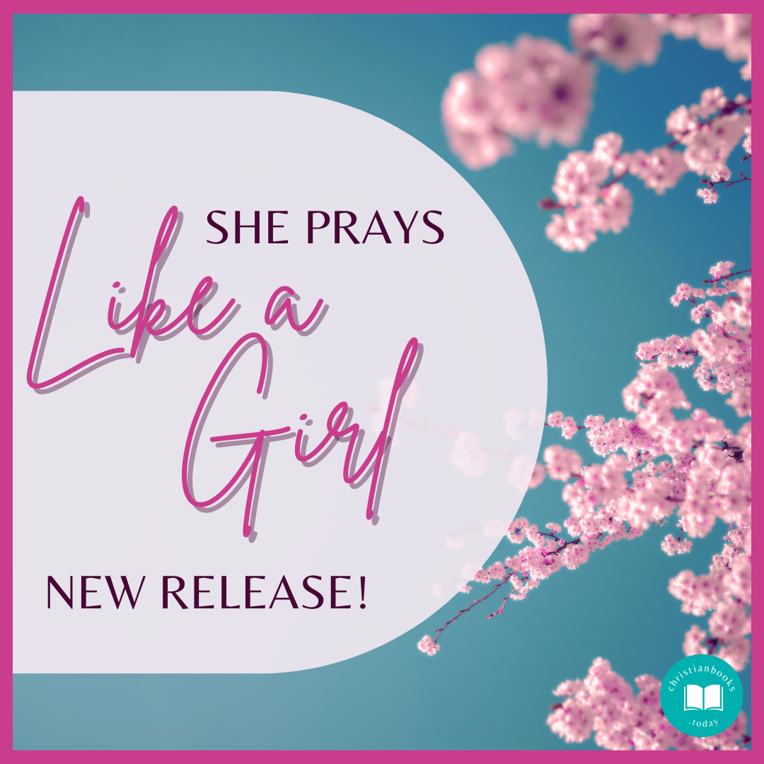 She Prays Like a Girl: New Release