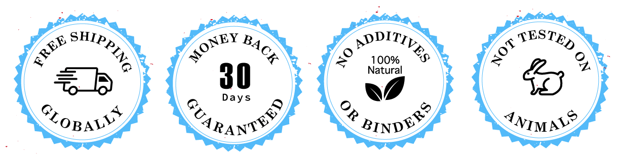 FREE SHIPPING 30 DAYS MONEY BACK GUARANTEED NO ADDITIVES OR BINDERS 100% NATURAL NOT TESTED ON ANIMALS