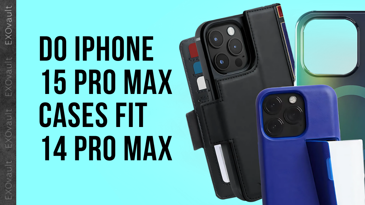 Do iPhone 15 Pro Max Cases Fit 14 Pro Max?