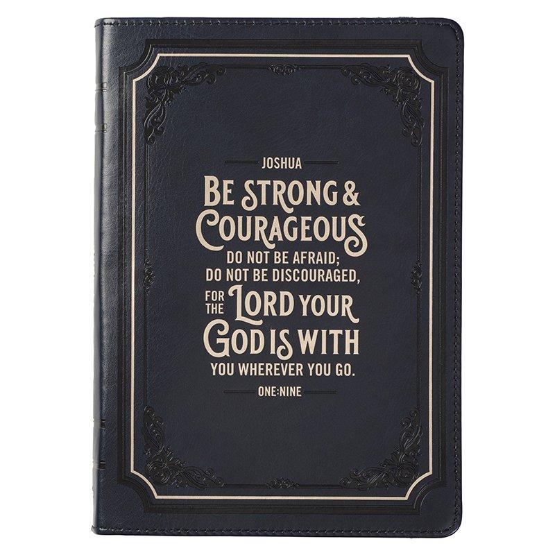 Black Journal: Be strong and courageous ... for the Lord your God is with you wherever you go
