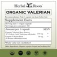 Herbal Roots Organic Valerian supplement facts label with serving size as 1 vegan capsules, 60 servings per container. Amount per 1 capsule is 450 mg of organic valerian root extract and 50mg organic valerian root powder. Other ingredients: Organic capsules (vegan) and nothing else! There are a USDA Organic, GMP certified, family owned business, vegan and tree free paper badges.