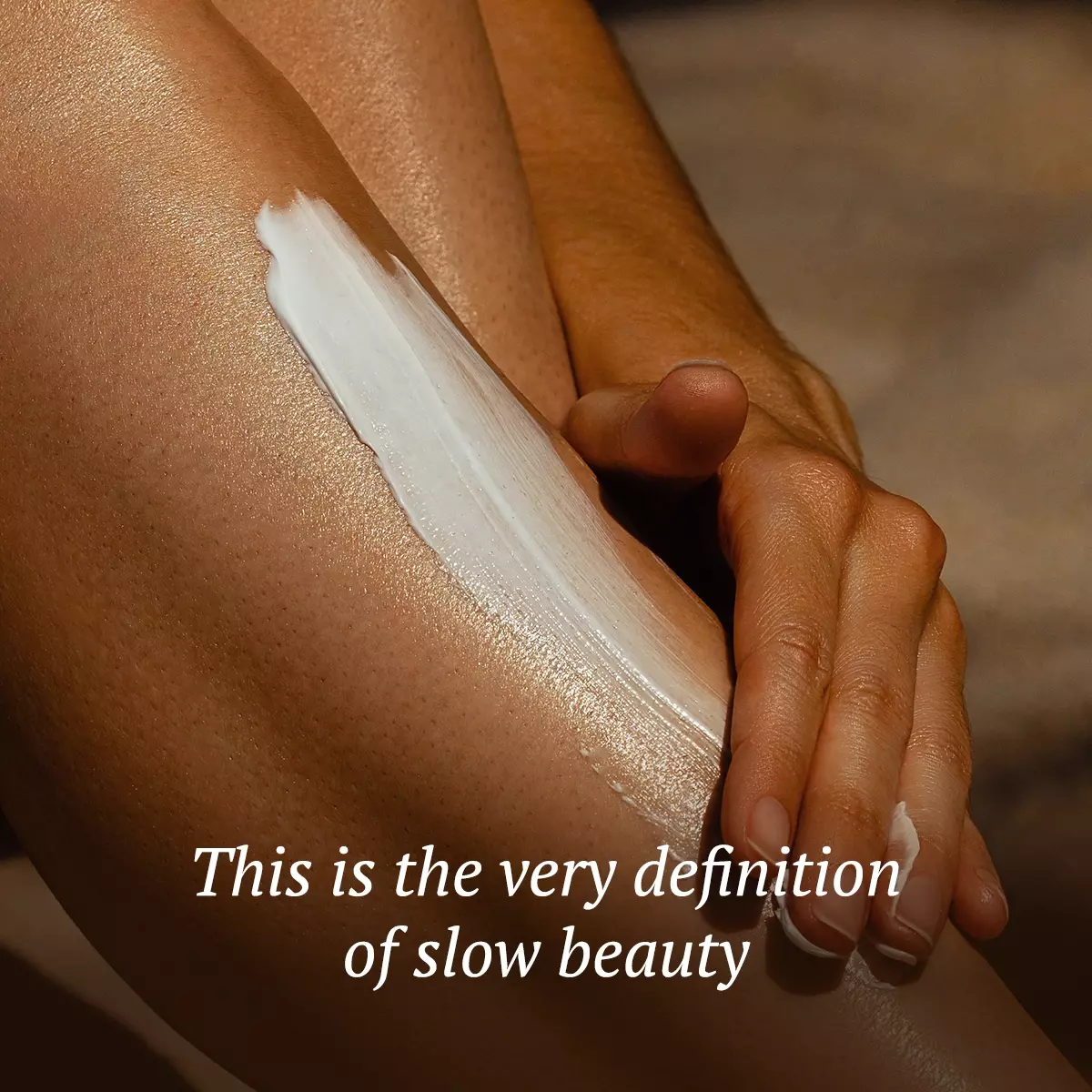 This is the very definition of slow beauty