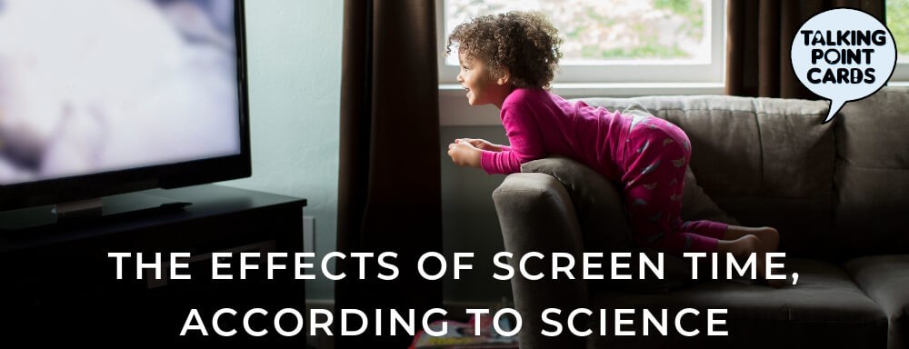 The Effects Of Screen Time According To Science